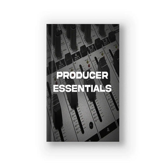 PRODUCER ESSENTIALS EBOOK (5 PRO TIPS)